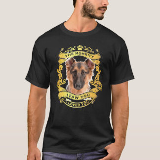 German Shepherd Dog The Moment I Saw You T-Shirt