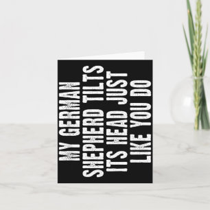 German Shepherd Gift Tilt Head Dog Cute Funny Card
