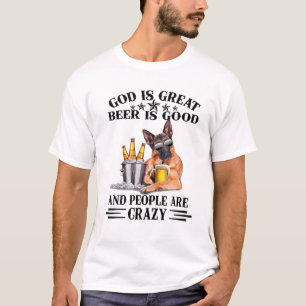 German Shepherd God Is Great Beer Is Good T-Shirt