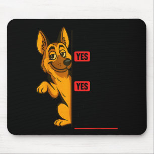 German Shepherd Has My Mouth Gotten Me In Trouble  Mouse Pad