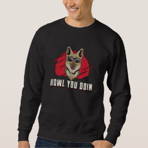 German Shepherd Howl You Doin Dog Vintage Funny Sweatshirt