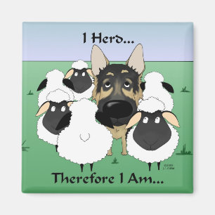 German Shepherd - I Herd...Therefore I Am Magnet