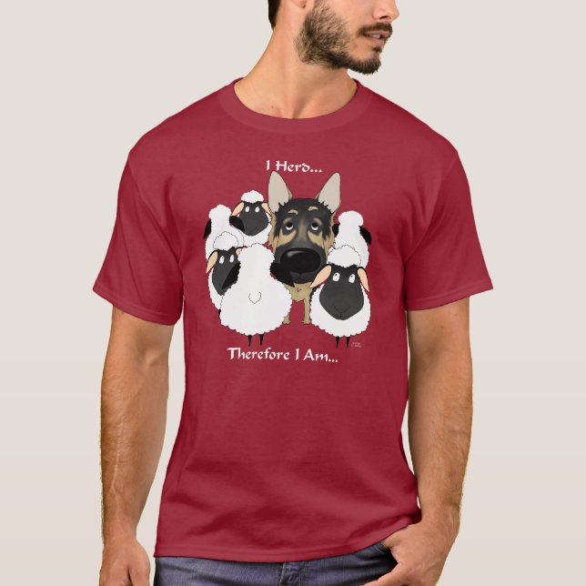 German Shepherd - I Herd...Therefore I Am Shirt (Front)