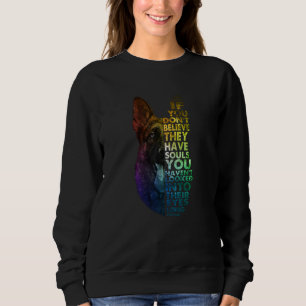 German Shepherd If You Dont Believe Their Eyes Sweatshirt