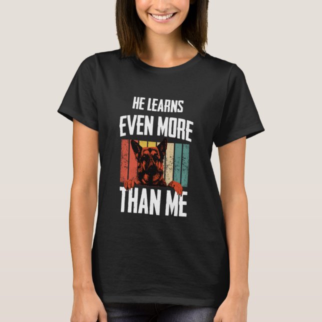 German Shepherd learning dog Owner T-Shirt (Front)