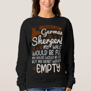German Shepherd   love dog quote Sweatshirt