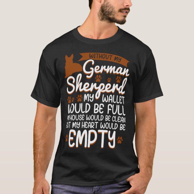 German Shepherd   love dog quote T-Shirt (Front)