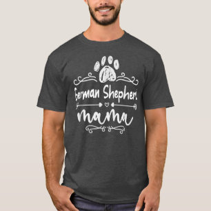 German Shepherd Mama, Dog Lover German Shepherd Do T-Shirt