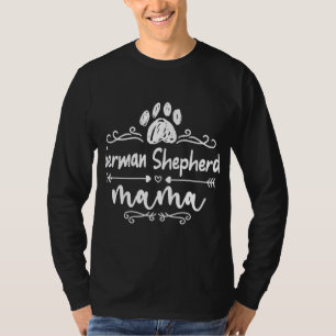 German Shepherd Mama Dog Lover German Shepherd Dog T-Shirt