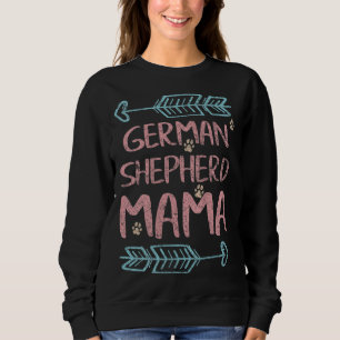 German Shepherd Mama Shepherd Lover Owner Dog Mum  Sweatshirt