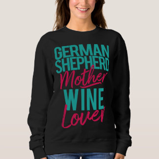German Shepherd Mother Wine Sweatshirt