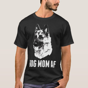 German Shepherd Mum Af Dog Mum Pet Parent   T-Shirt