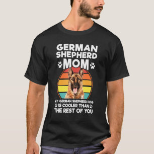German Shepherd Mum German Shepherd Dog Dog Pet Ow T-Shirt