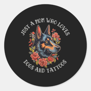 German Shepherd Mum That Loves Dogs And Tattoos Classic Round Sticker