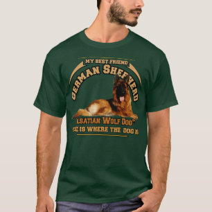 German Shepherd my best friend 2 T-Shirt