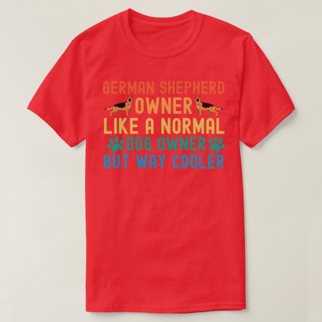 German Shepherd Owner T-Shirt (Design Front)
