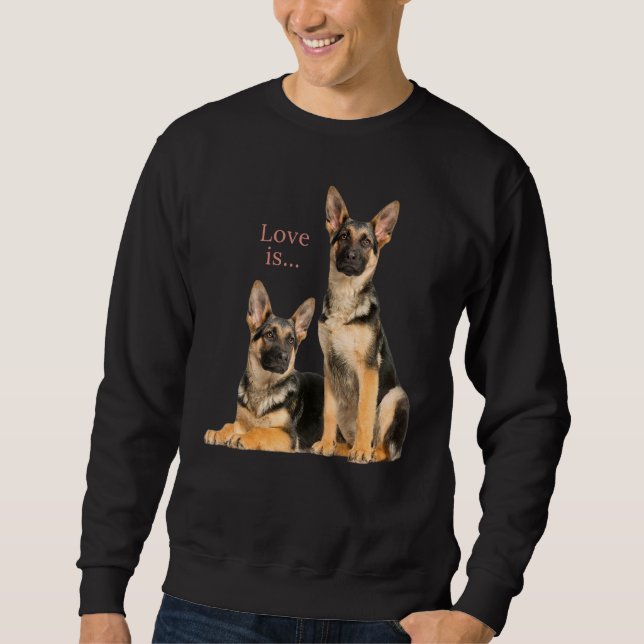 German Shepherd Shepard Dog Mum Dad Love Pet   8 Sweatshirt (Front)