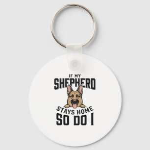 German Shepherd Shirt No Shepherd No Show Dog Love Key Ring