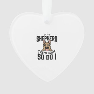 German Shepherd Shirt No Shepherd No Show Dog Love Ornament