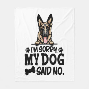 German Shepherd Stickers - I'm Sorry My Dog Said N Fleece Blanket