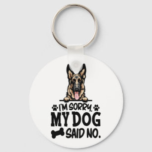 German Shepherd Stickers - I'm Sorry My Dog Said N Key Ring