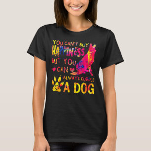 German Shepherd You Cant Buy You Can Always Cuddle T-Shirt