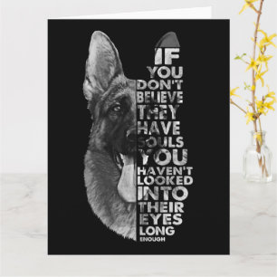 German Shepherd You Don't Believe They Have Soulds Card