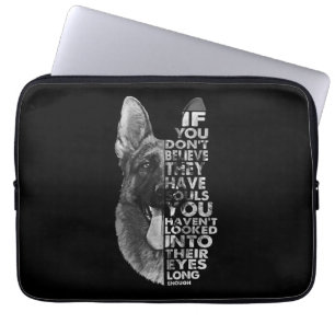 German Shepherd You Don't Believe They Have Soulds Laptop Sleeve