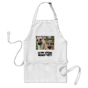 German Shepherds Apron Outdoors IS MY STEAK READY?