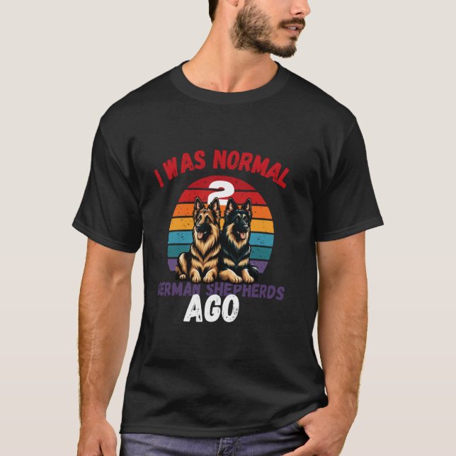 German Shepherds Pet Owner Funny T-Shirt (Front)