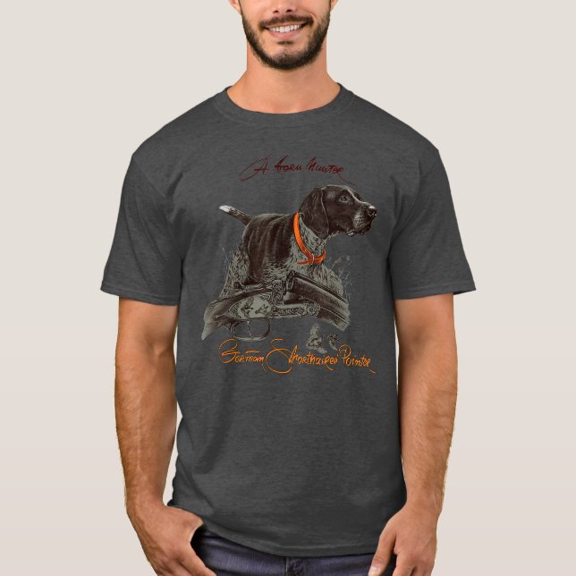 German Shorthaired Pointer  A Born Hunter T-Shirt (Front)