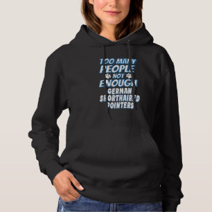 German Shorthaired Pointer Breed Dog Antisocial Hoodie