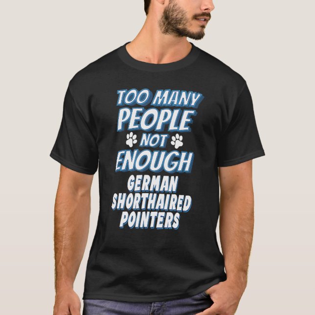 German Shorthaired Pointer Breed Dog Antisocial T-Shirt (Front)