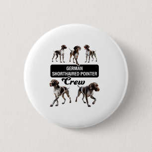 German Shorthaired Pointer Crew 6 Cm Round Badge