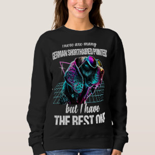 German Shorthaired Pointer Dog German Shorthaired Sweatshirt