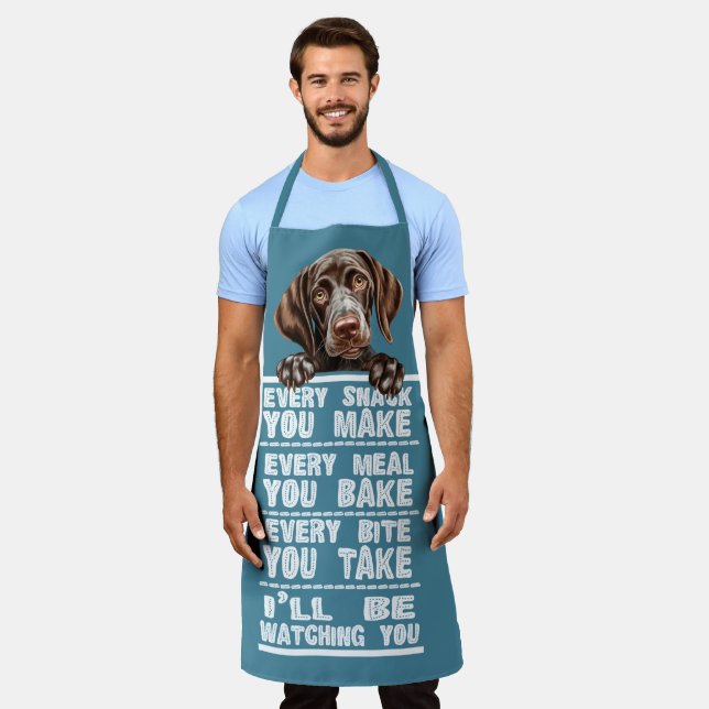 German Shorthaired Pointer Every Snack You Make Apron (Worn)