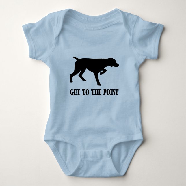 German Shorthaired Pointer "Get to the Point" Baby Bodysuit (Front)