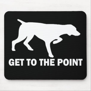 German Shorthaired Pointer "Get to the Point" Mouse Pad