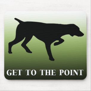 German Shorthaired Pointer "Get to the Point" Mouse Pad