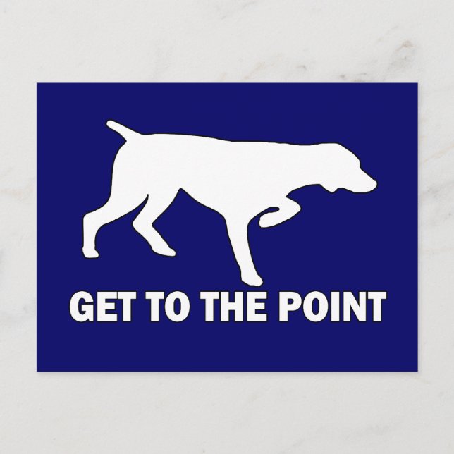 German Shorthaired Pointer "Get to the Point" Postcard (Front)