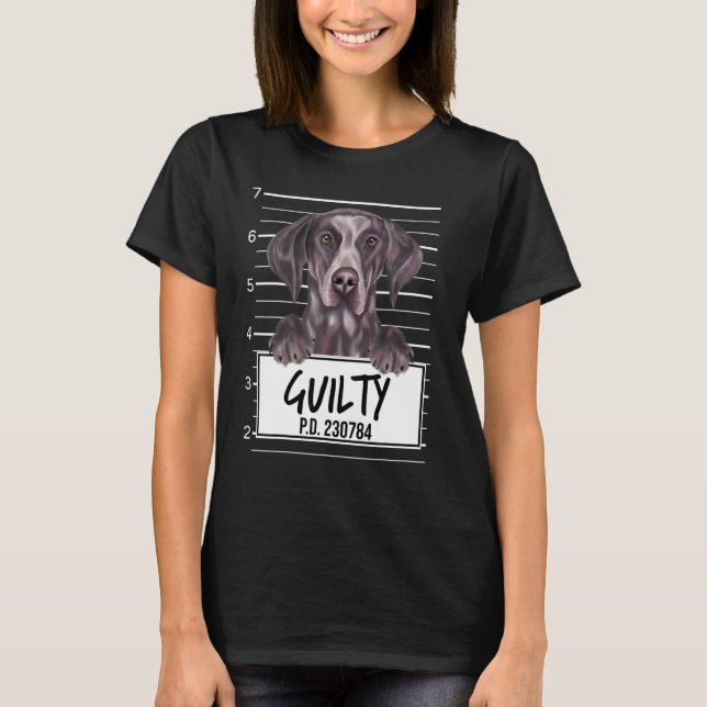 German Shorthaired Pointer Mugshot Guilty Dog T-Shirt (Front)