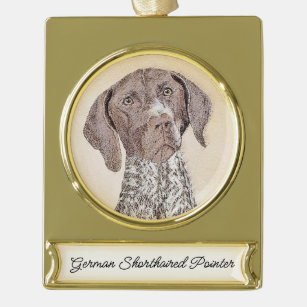 German Shorthaired Pointer Painting - Dog Art Gold Plated Banner Ornament