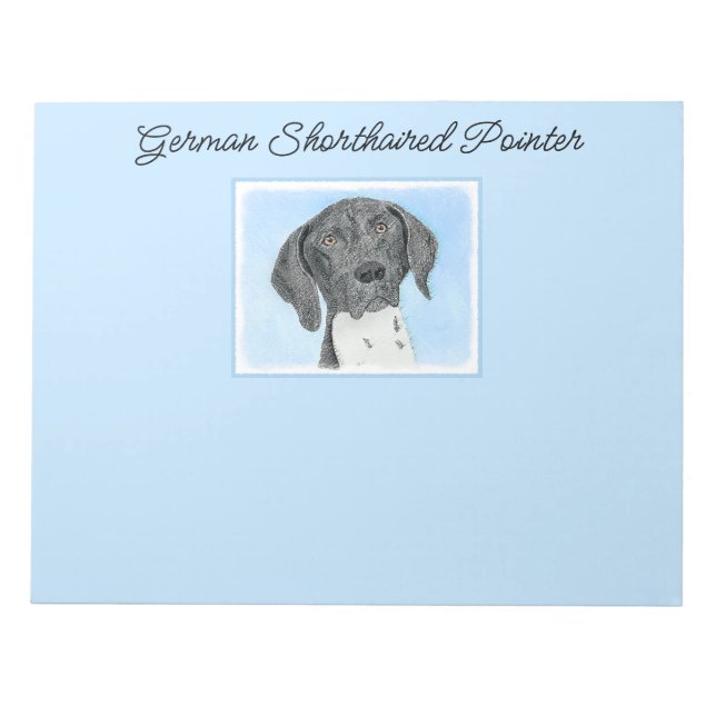 German Shorthaired Pointer Painting - Original Art Notepad (Front)
