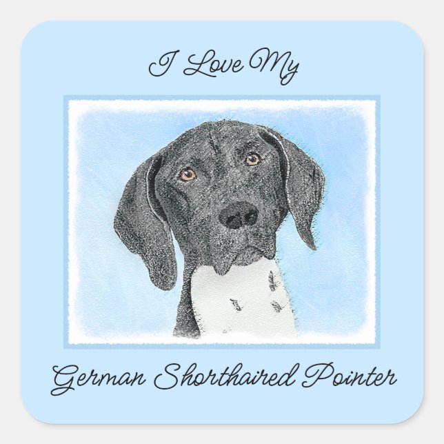 German Shorthaired Pointer Painting - Original Art Square Sticker (Front)