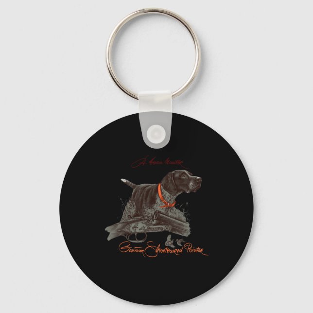 German Shorthaired Pointer Shirt. Born Hunter  Key Ring (Front)