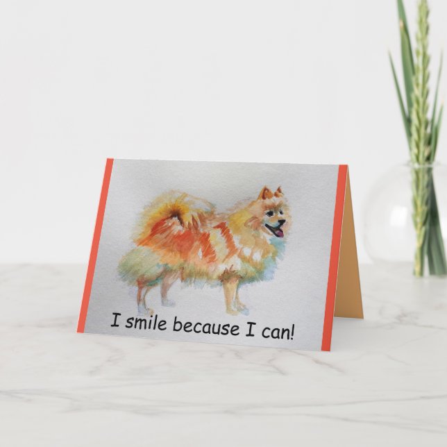 German Spitz Dog 'I Smile Because I Can' Card (Front)