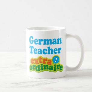 German Teacher Extraordinaire Gift Idea Coffee Mug