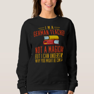 German Teacher Germany Flag Language Lesson Studen Sweatshirt