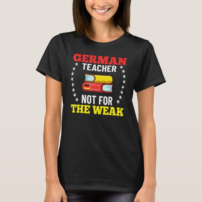 German Teacher Germany Flag Language Lesson Studen T-Shirt (Front)