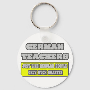 German Teachers...Much Smarter Key Ring